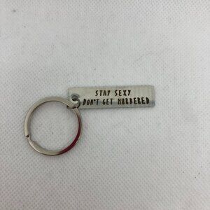New “Stay Sexy, Don't Get Murdered” keychain
